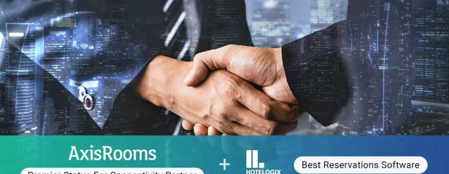 Transforming Technological Solutions in Hospitality : AxisRooms-Hotelogix Join Forces to Deliver Exceptional Service
