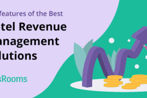 Top features of the best hotel revenue management solutions