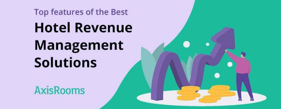 Top features of the best hotel revenue management solutions