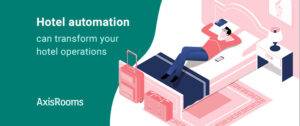 Hotel automation can transform your hotel operations