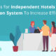 Independent Hotels: How to increase reservations and efficiency?