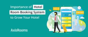 Importance of hotel room booking system to grow your hotel
