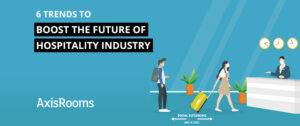 6 trends to boost the future of hospitality industry