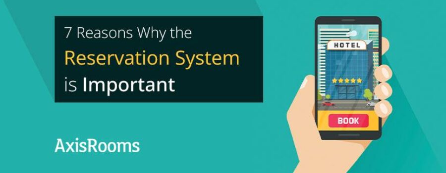 7 reasons why the reservation system is important