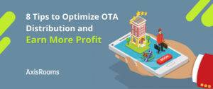 Optimize OTA distribution: 8 tips to optimize and earn more profit