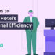 How to Improve the Hotel’s Operational Efficiency
