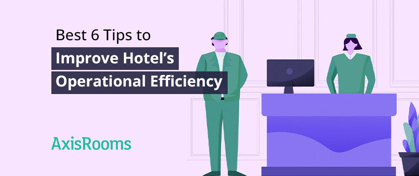 How to Improve the Hotel’s Operational Efficiency