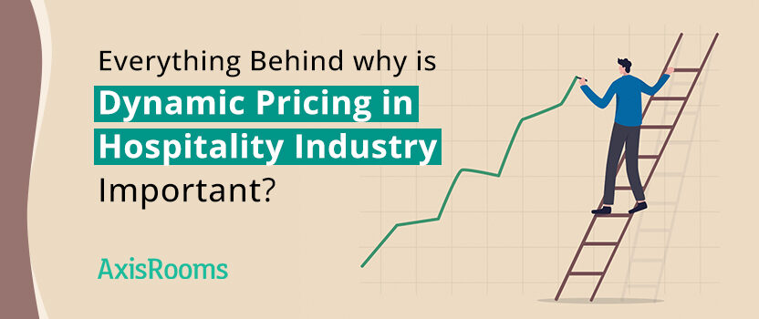 Why Is Dynamic Pricing in Hospitality Industry Important?