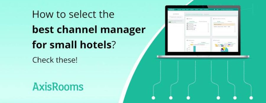 How to select the best channel manager for small hotels? Check these!