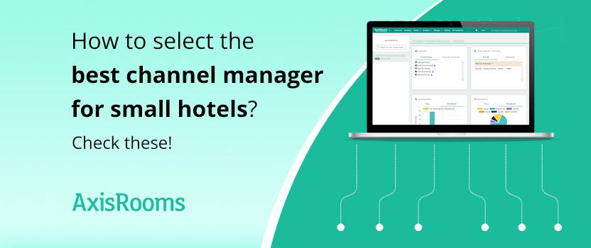 How to select the best channel manager for small hotels? Check these!