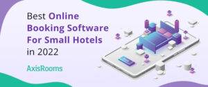Best Online Booking Software For Small Hotels in 2022