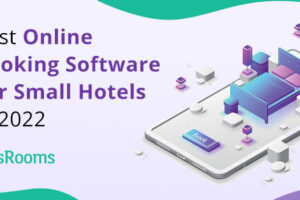 Best Online Booking Software For Small Hotels in 2022