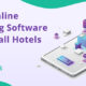 8 Advantages of Using Online Booking Software For Small Hotels