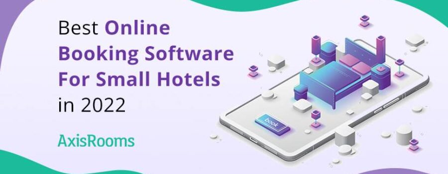 Best Online Booking Software For Small Hotels in 2022