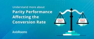 Understand more about parity performance affecting the conversion rate.