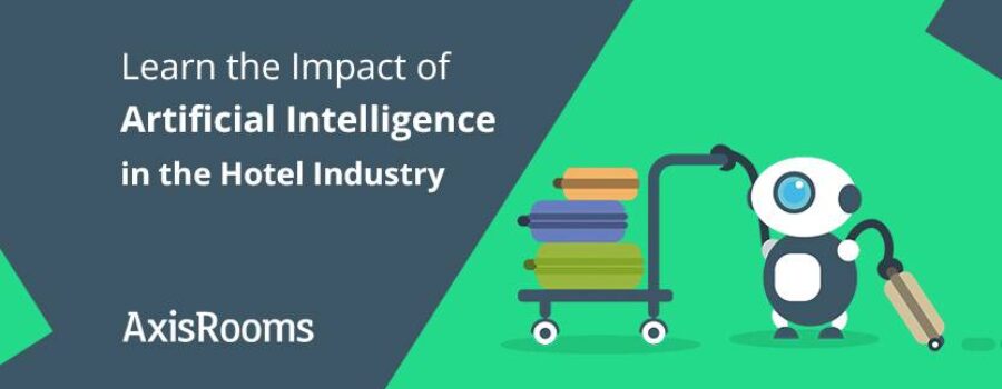 Learn the impact of artificial intelligence in the hotel industry.
