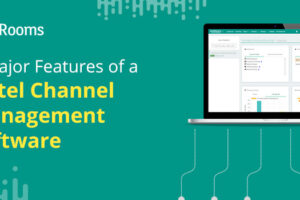 Practical Features of a Hotel Channel Management Software