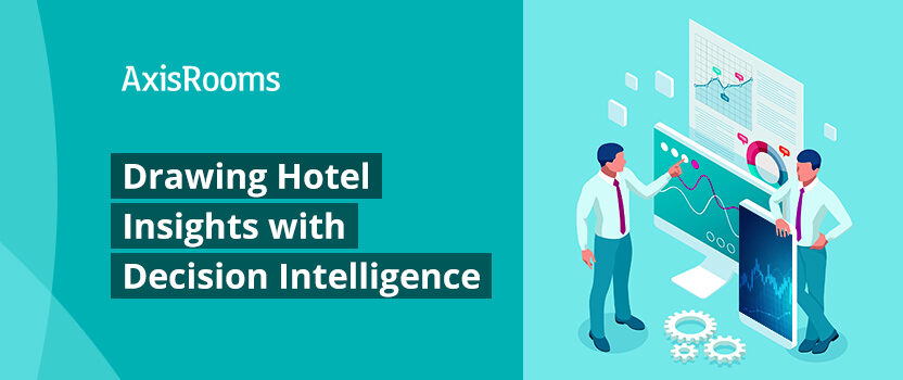Drawing Hotel Insights with Decision Intelligence