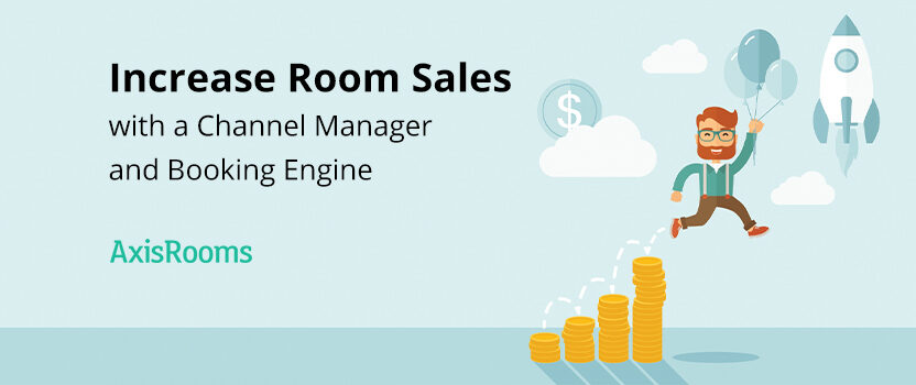 How to Increase Room Sales with a Booking Engine and Channel Manager?