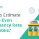 How to Estimate Break-Even Occupancy Rate for Hotels?