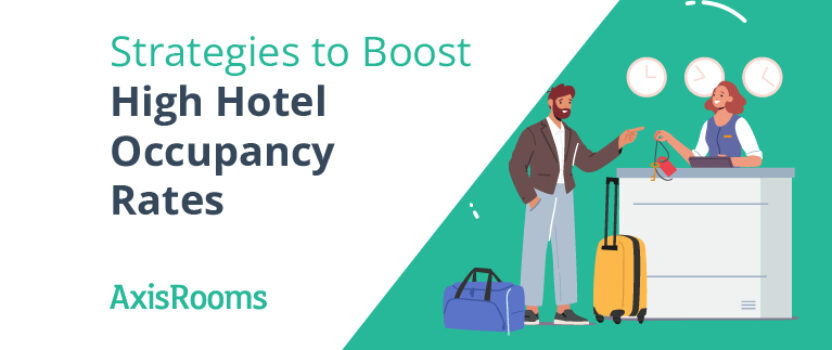 4 Ways to Achieve High Hotel Occupancy Rates
