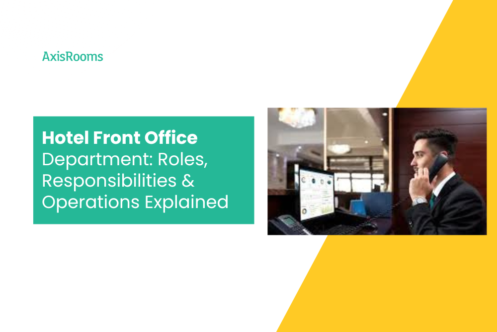 Hotel Front Office Department Roles, Responsibilities & Operations Explained