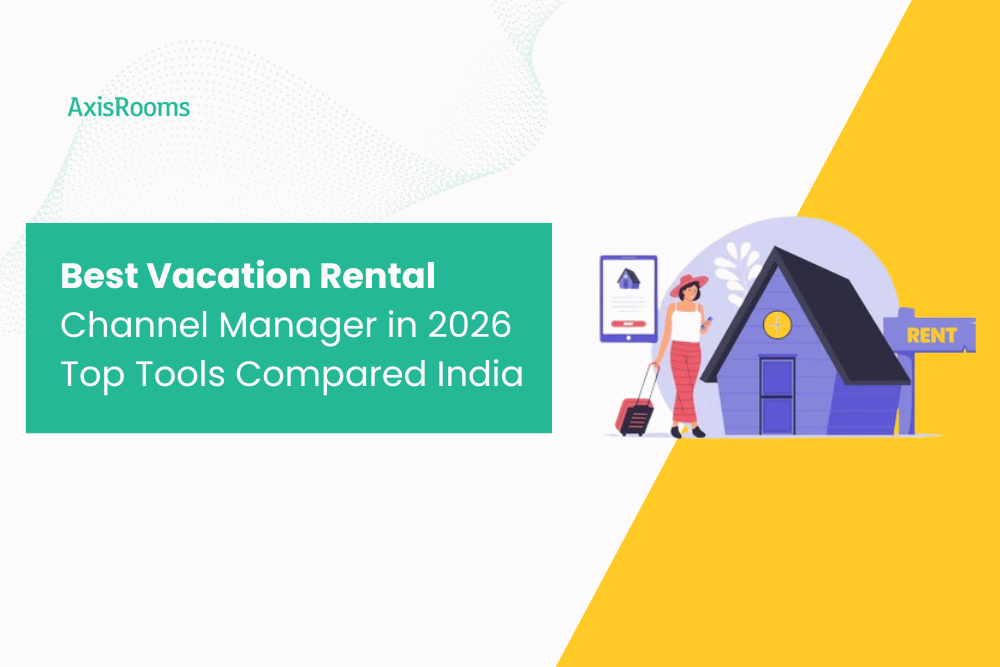 Best Vacation Rental Channel Manager in 2026 Top Tools Compared India