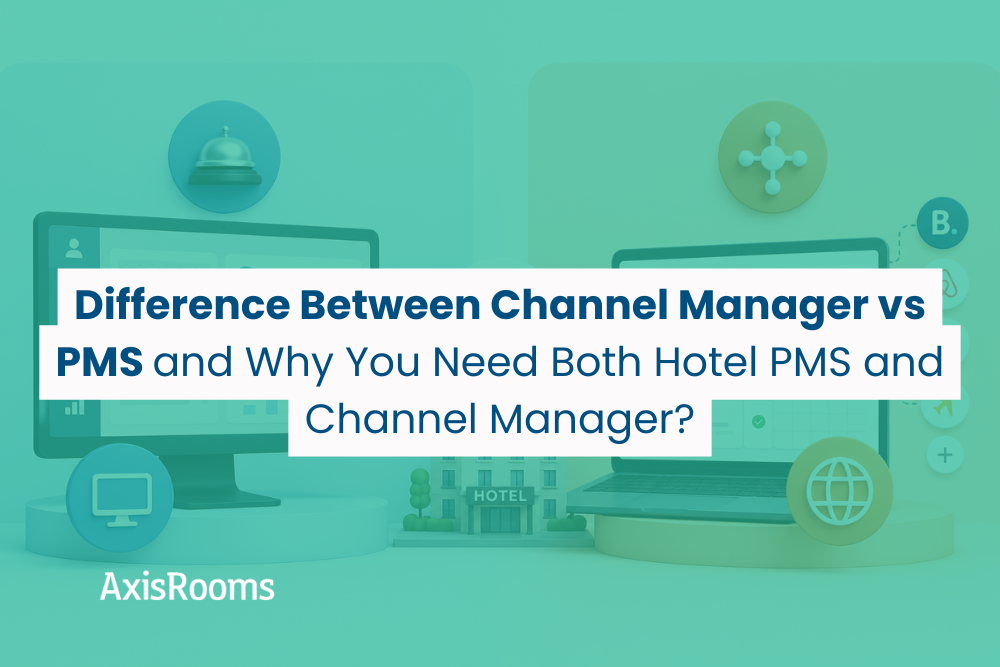 Difference-Between-Channel-Manager-vs-PMS-and-Why-You-Need-Both-Hotel-PMS-and-Channel-Manager