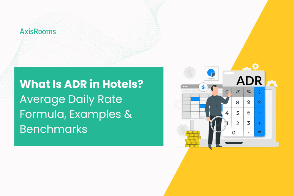 What Is ADR in Hotels? Average Daily Rate Formula, Examples & Benchmarks (2026 Guide)